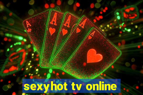 sexyhot tv online